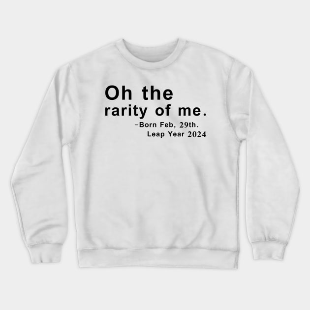 Feb 29th Birthday February 29th Leap Year Birthday Gifts Crewneck Sweatshirt by DesignergiftsCie